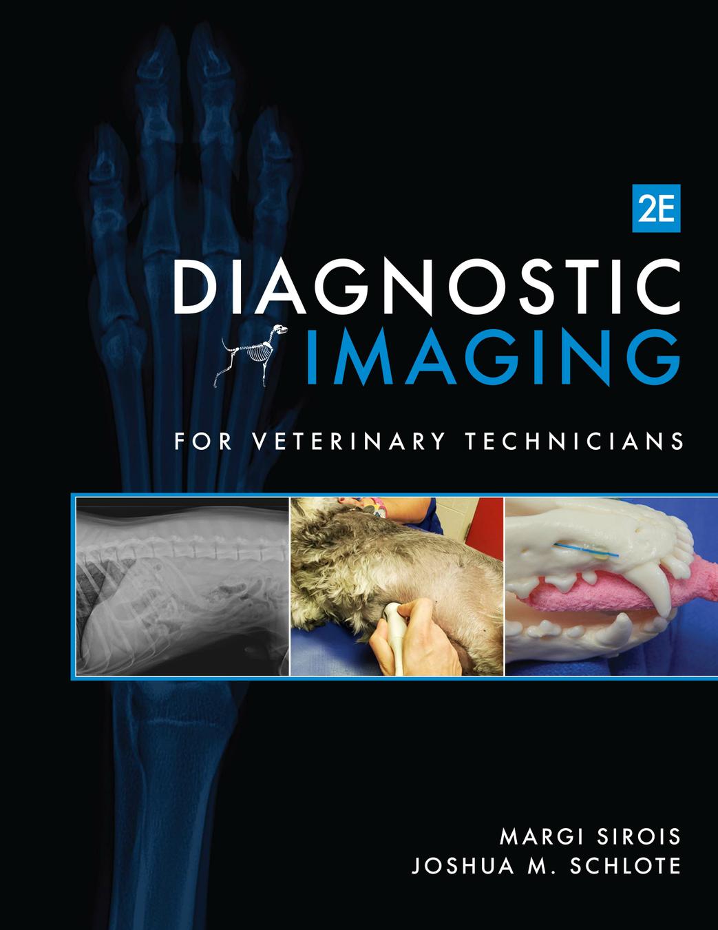 SCHLOTE/ SIROIS - DIAGNOSTIC IMAGING FOR VETERINARY TECHNICIANS (TH) 2E cover photo